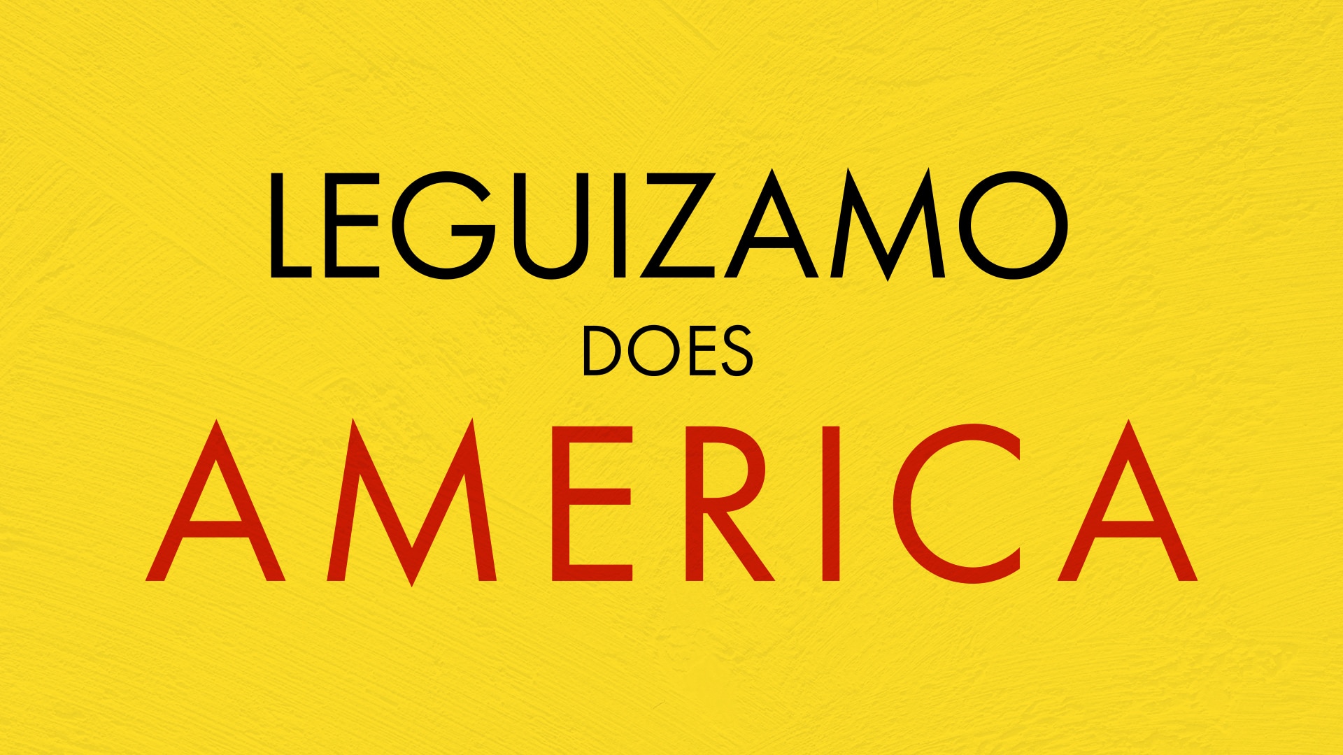Leguizamo Does America - NBC.com