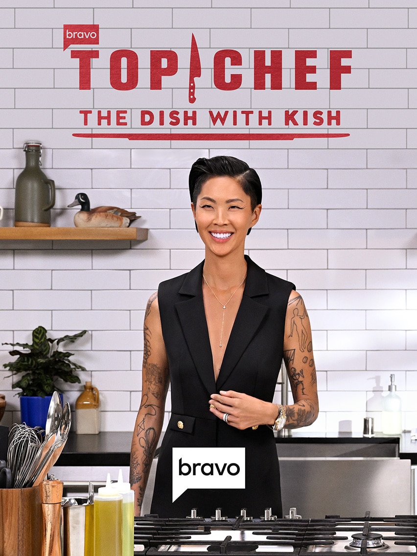 Top Chef: The Dish with Kish