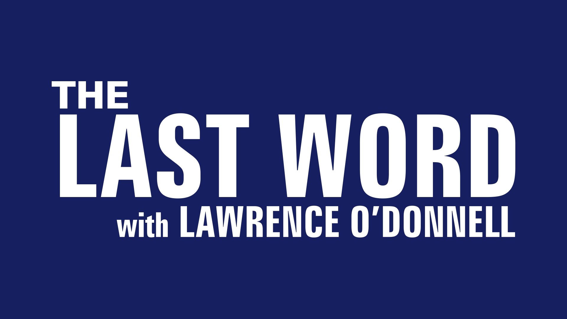 The Last Word With Lawrence O Donnell Nbc The Last Word With Lawrence O Donnell Nbc