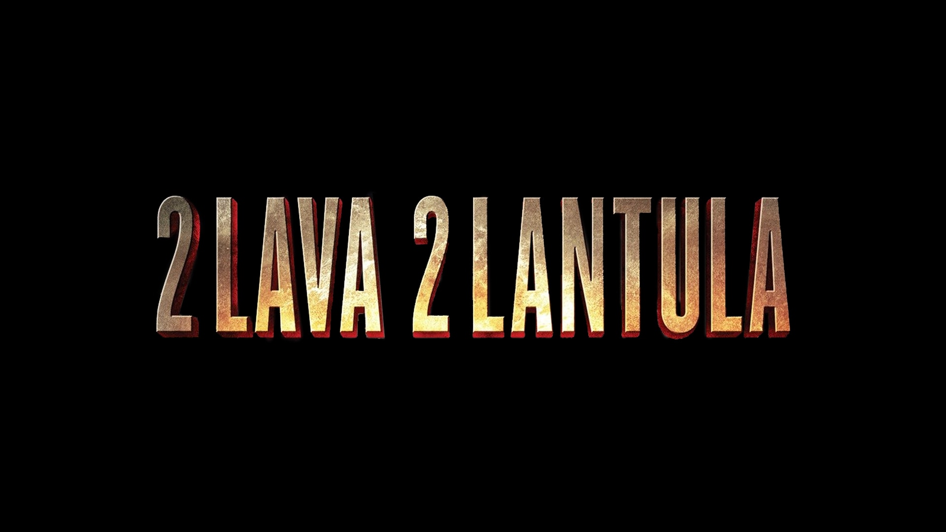 2 Lava 2 Lantula