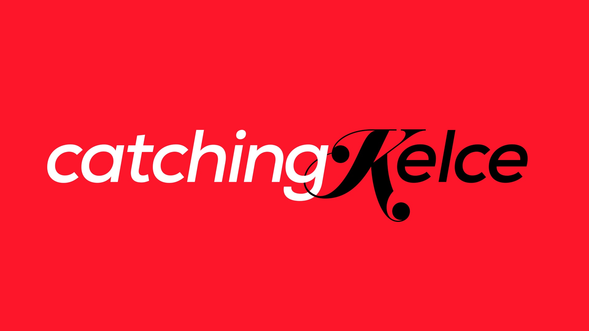Catching Kelce