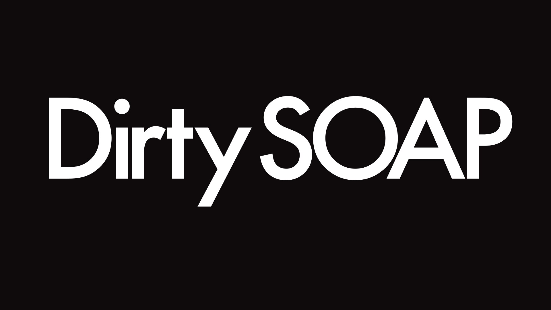 Dirty Soap