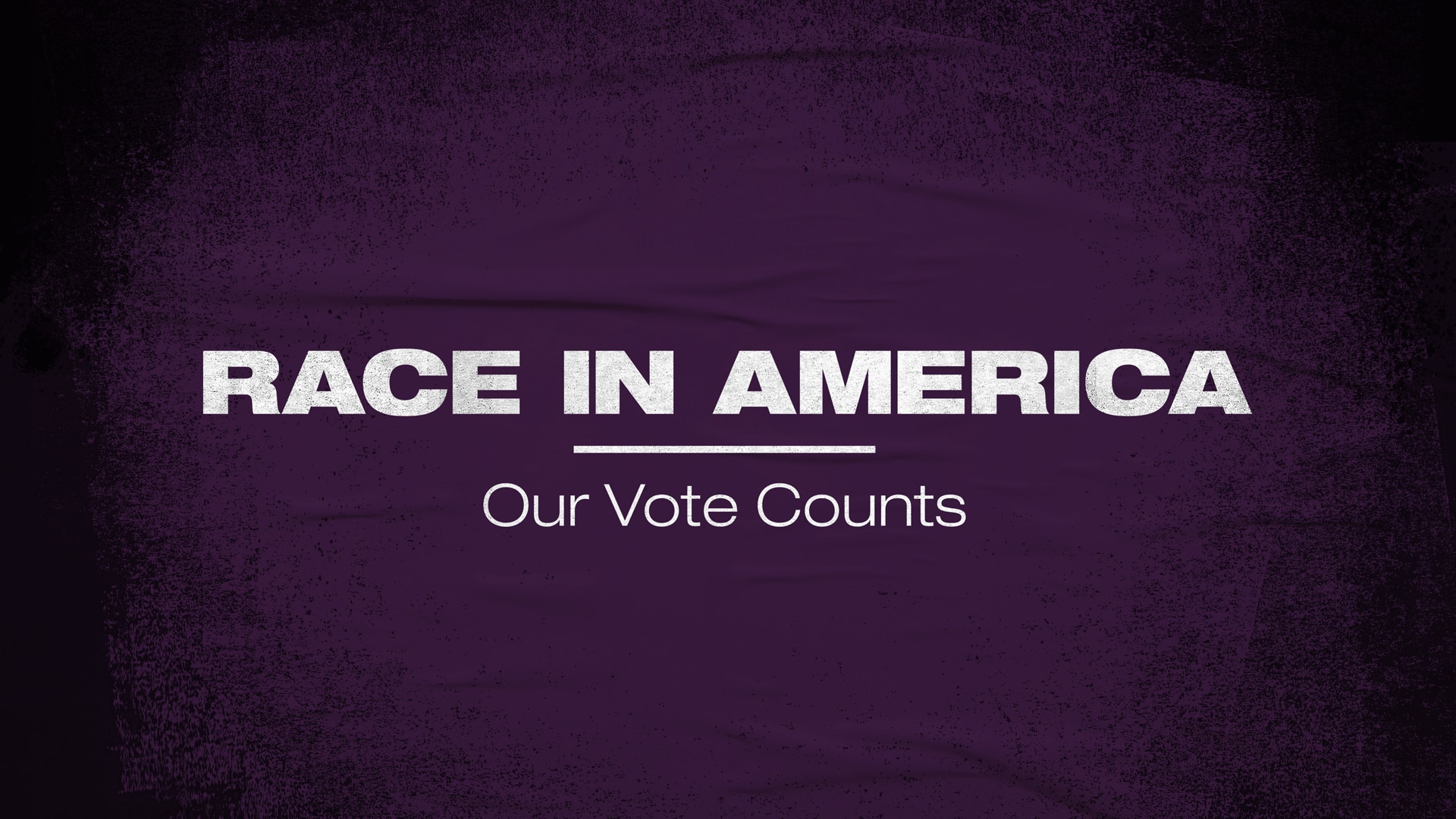 Race in America: Our Vote Counts - NBC.com