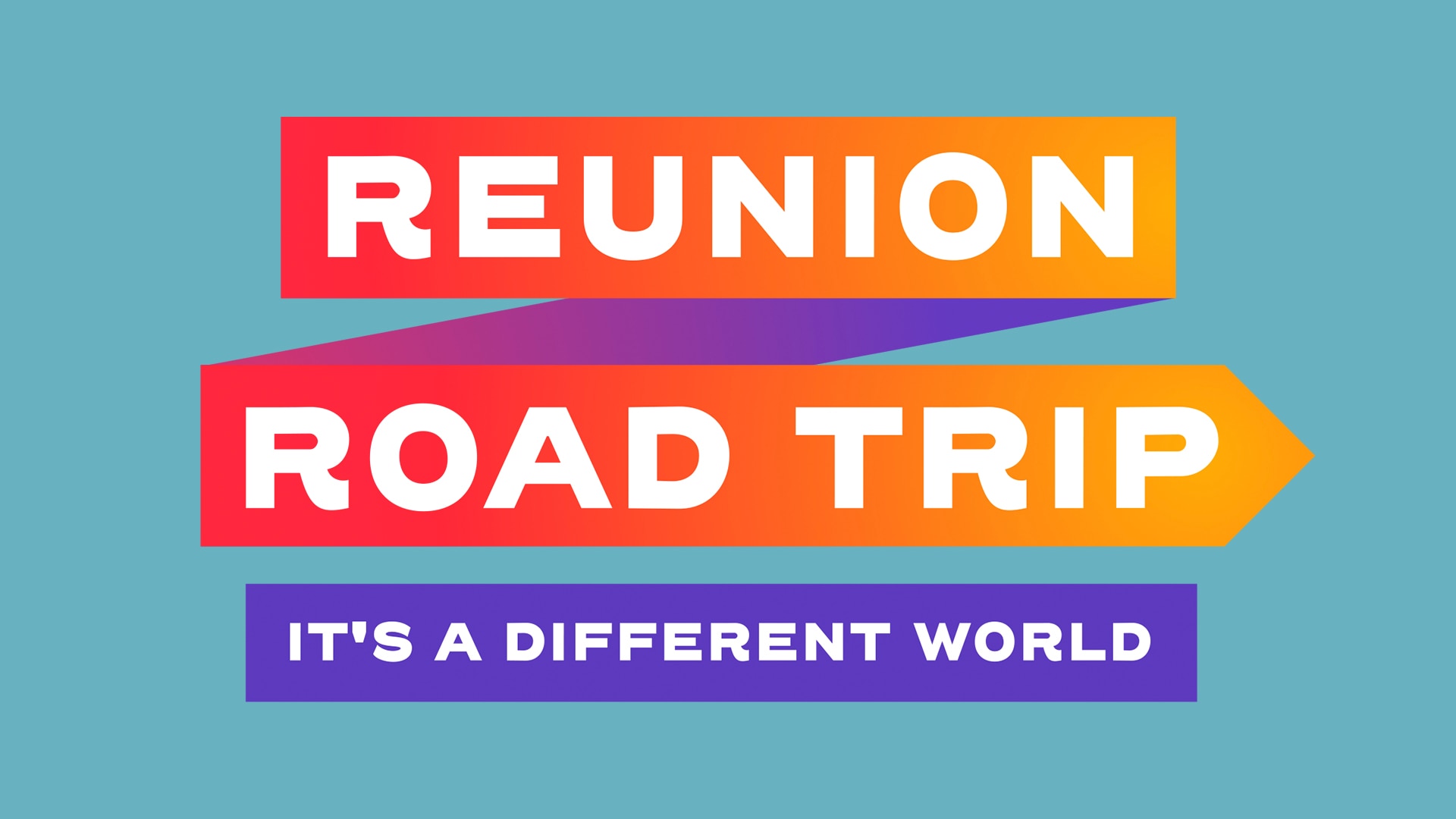 reunion road trip different world