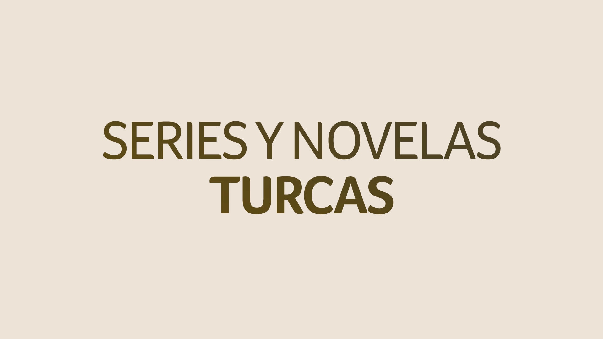 Series Turcas 