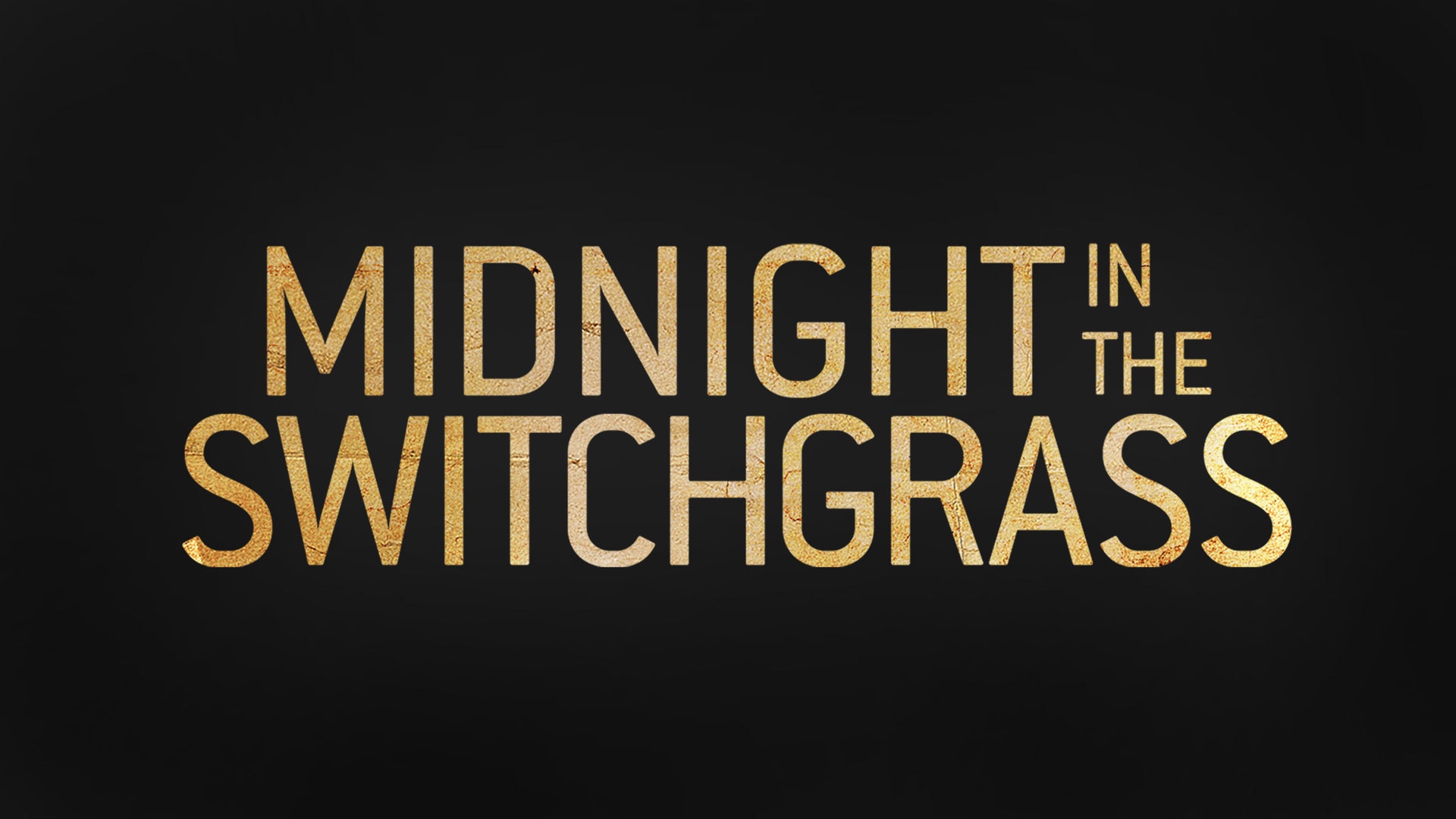 Midnight in the Switchgrass - NBC.com