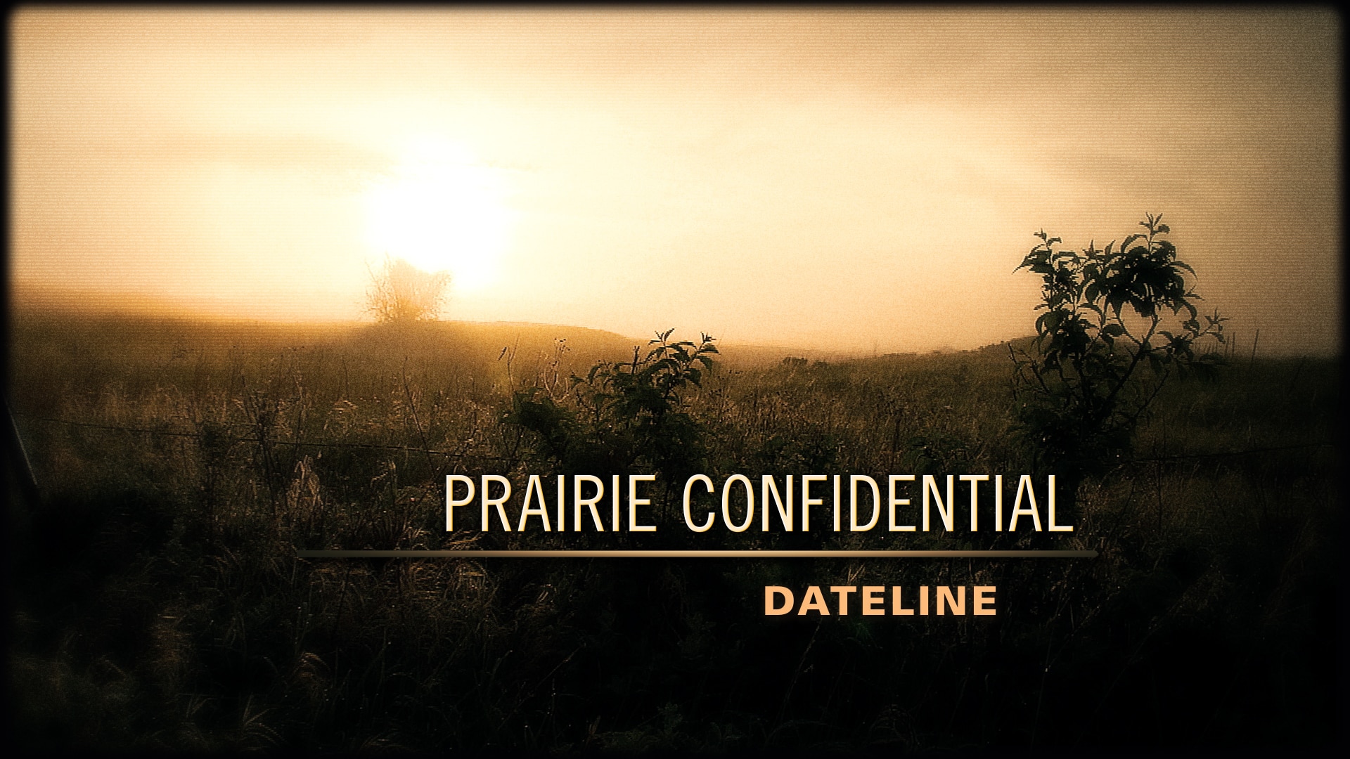 Watch Dateline Episode: Prairie Confidential - NBC.com.