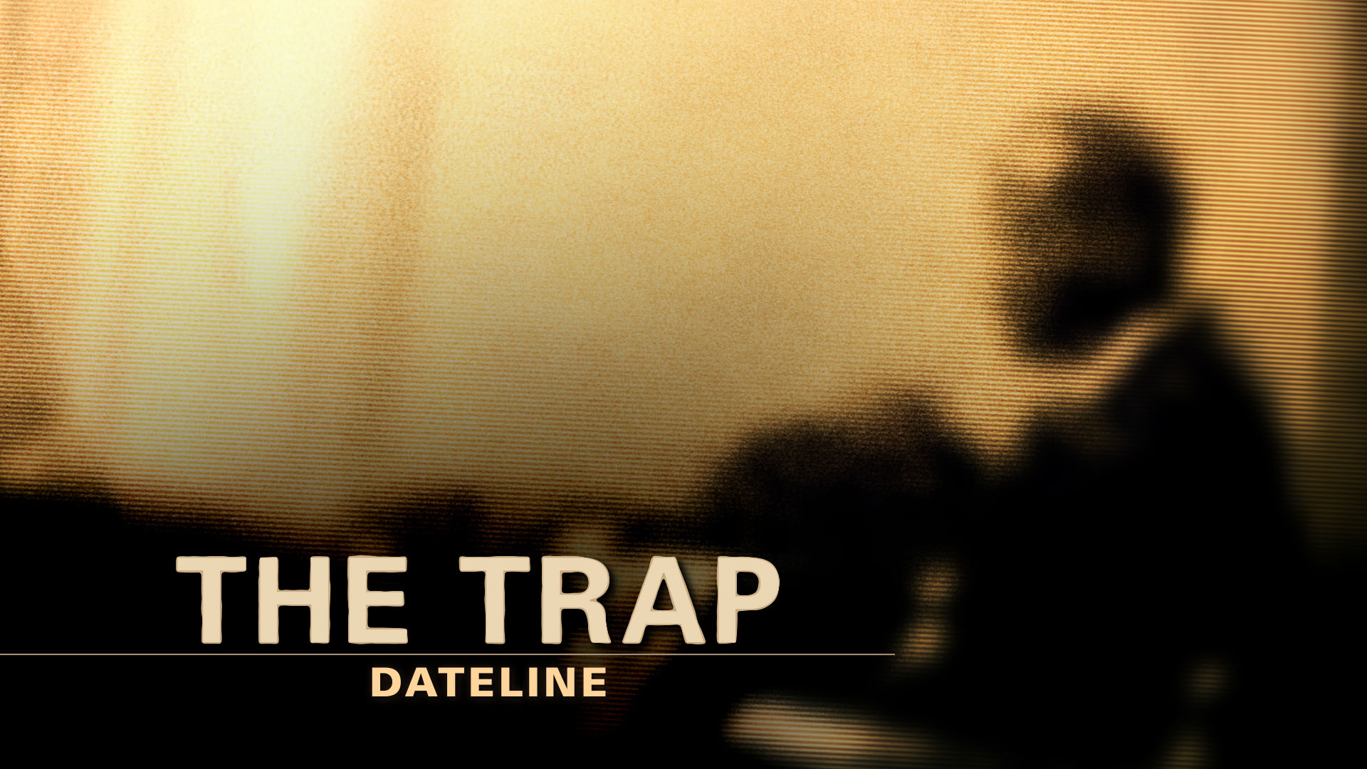 Watch Dateline Episode: The Trap - NBC.com