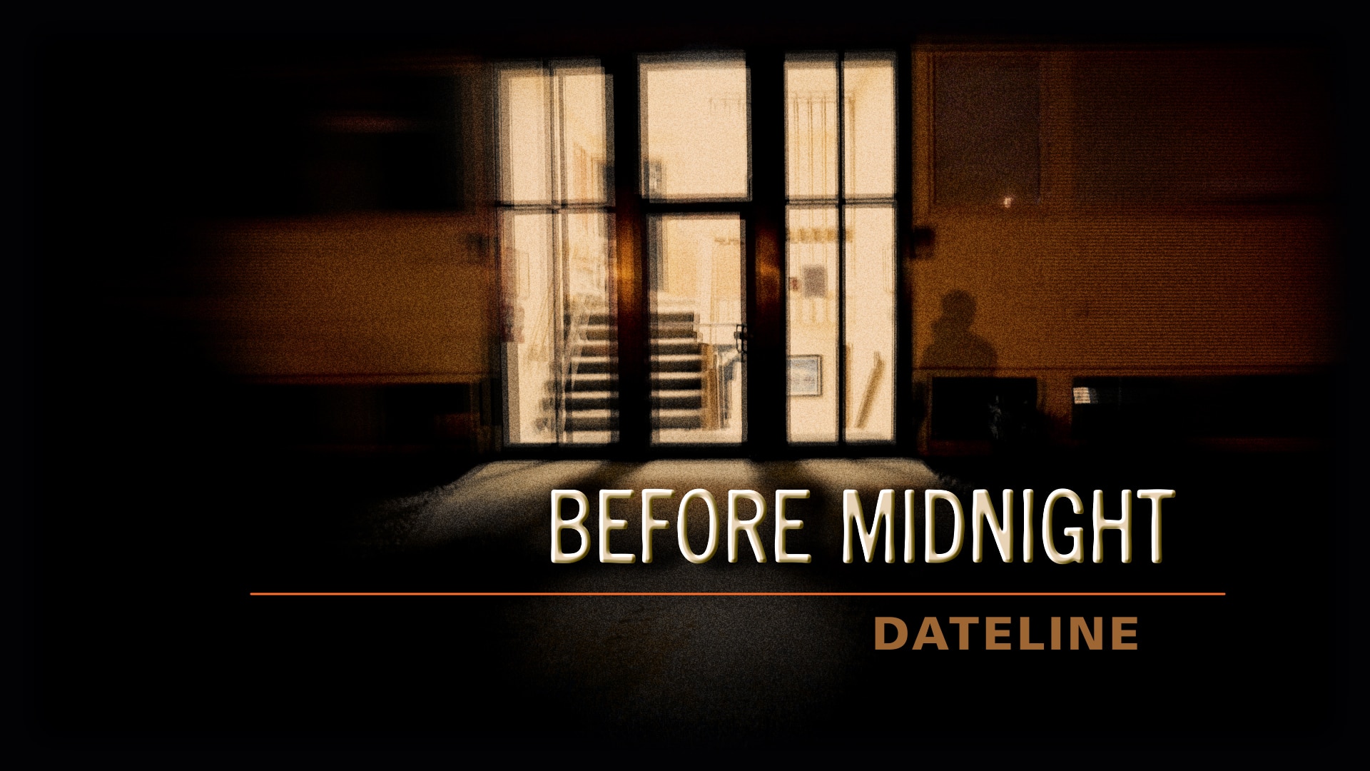 Watch Dateline Episode Before Midnight