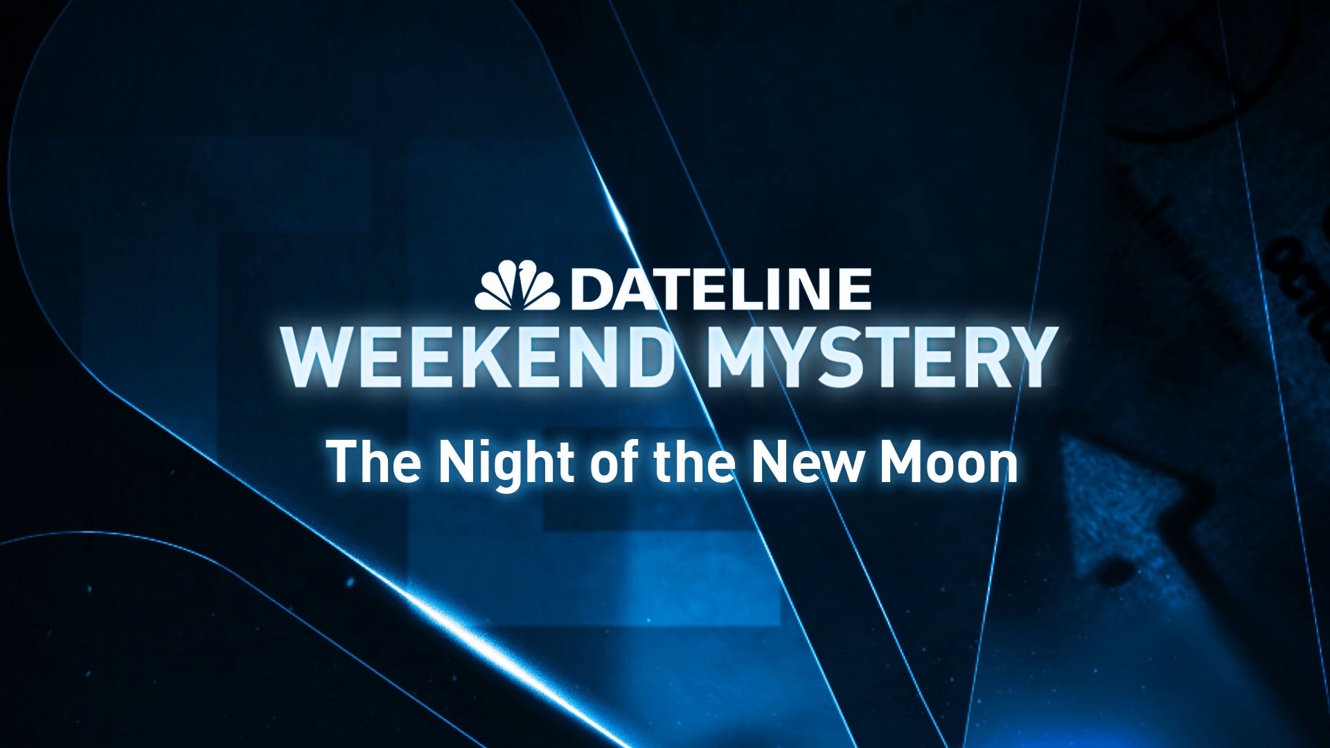 watch-dateline-episode-the-night-of-the-new-moon-nbc