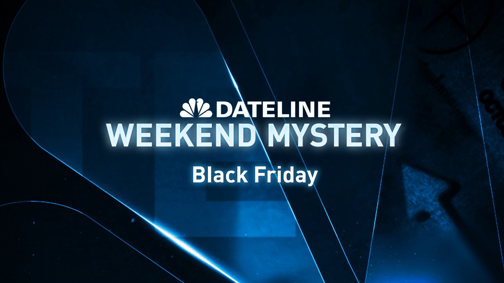 Watch Dateline Episode Black Friday Nbc Com