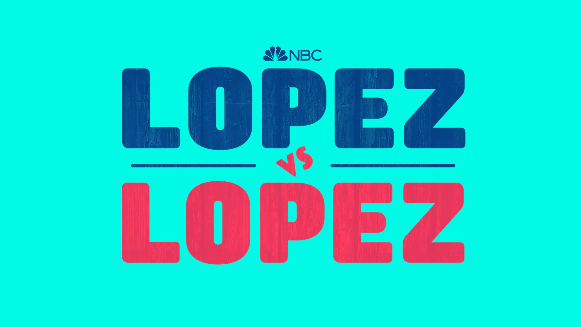 Lopez vs. Lopez - NBC.com