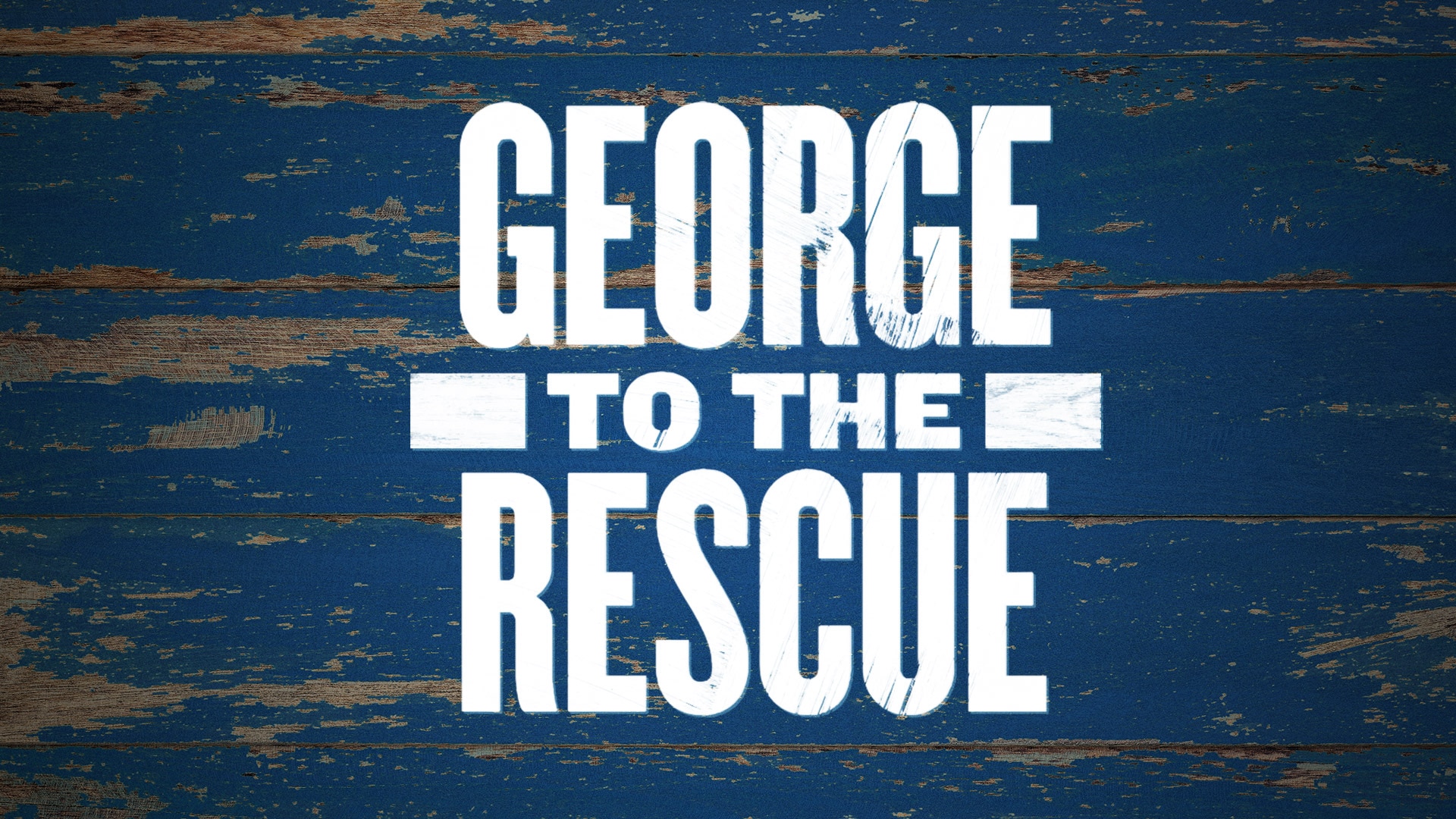 George to the Rescue