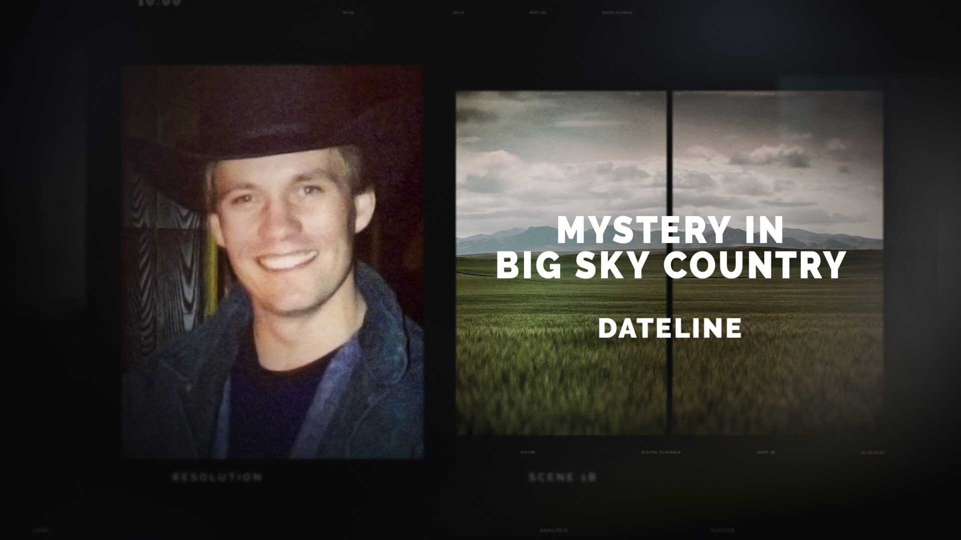 Watch Dateline Episode: Mystery in Big Sky Country - NBC.com