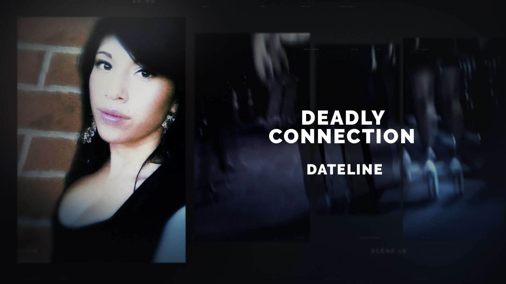 Watch Dateline Episode: Deadly Connection - NBC.com.