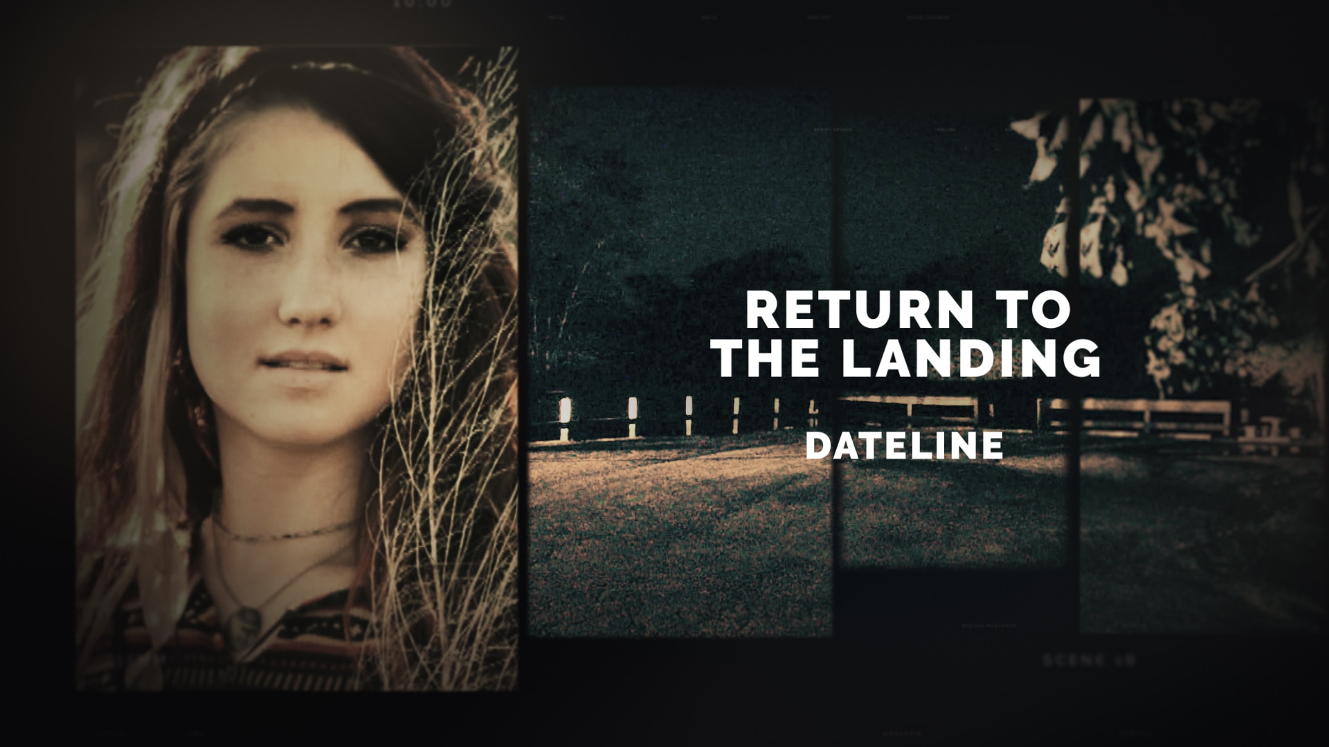 Watch Dateline Episode Return to the Landing