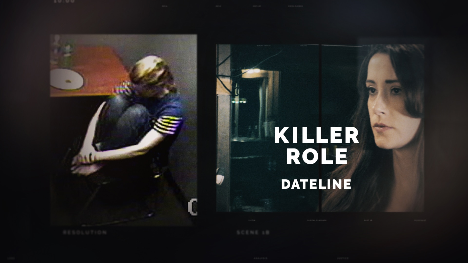 Watch Dateline Episode: Killer Role - NBC.com