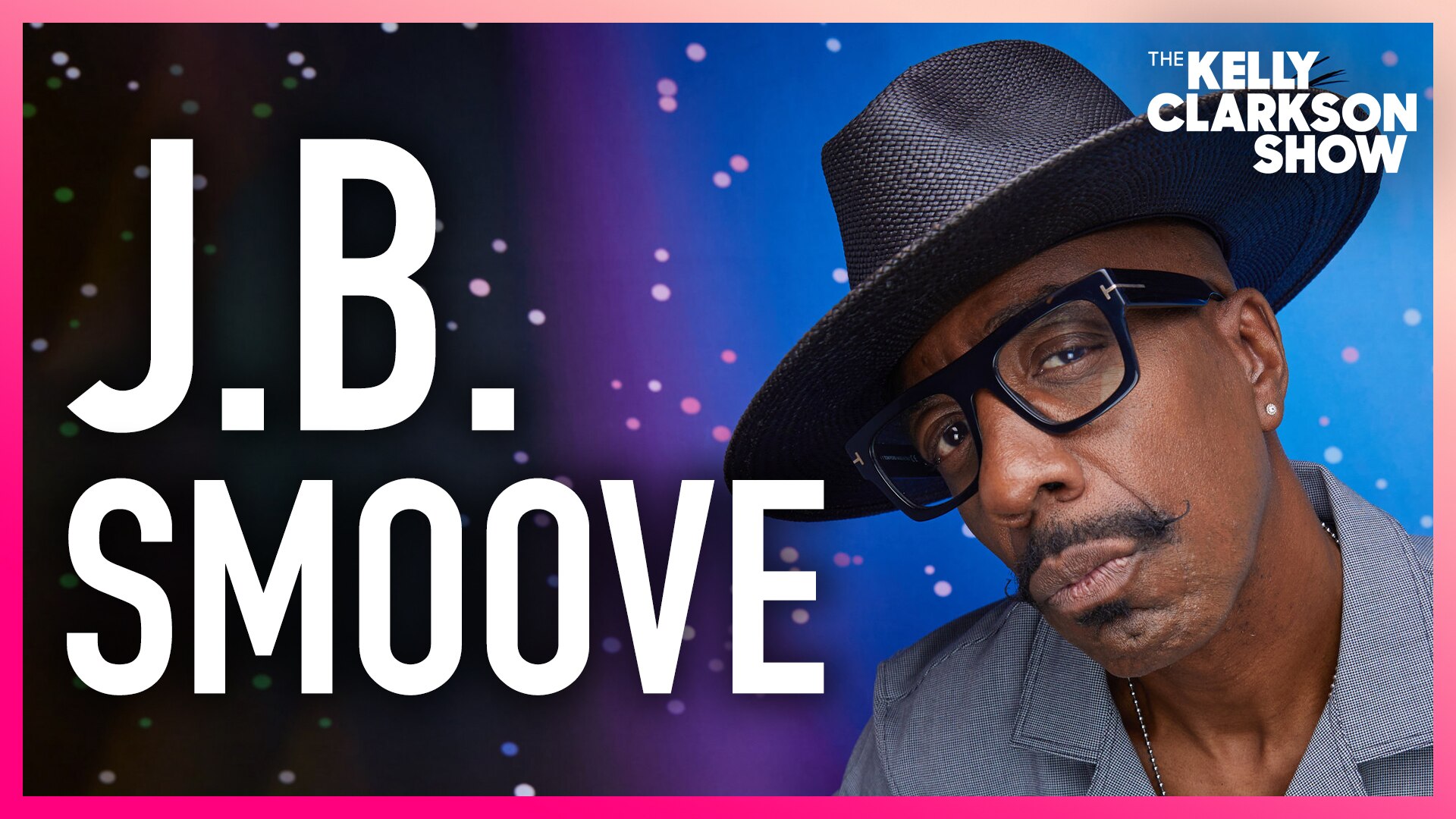 Watch The Kelly Clarkson Show - Official Website Highlight: J.B. Smoove ...