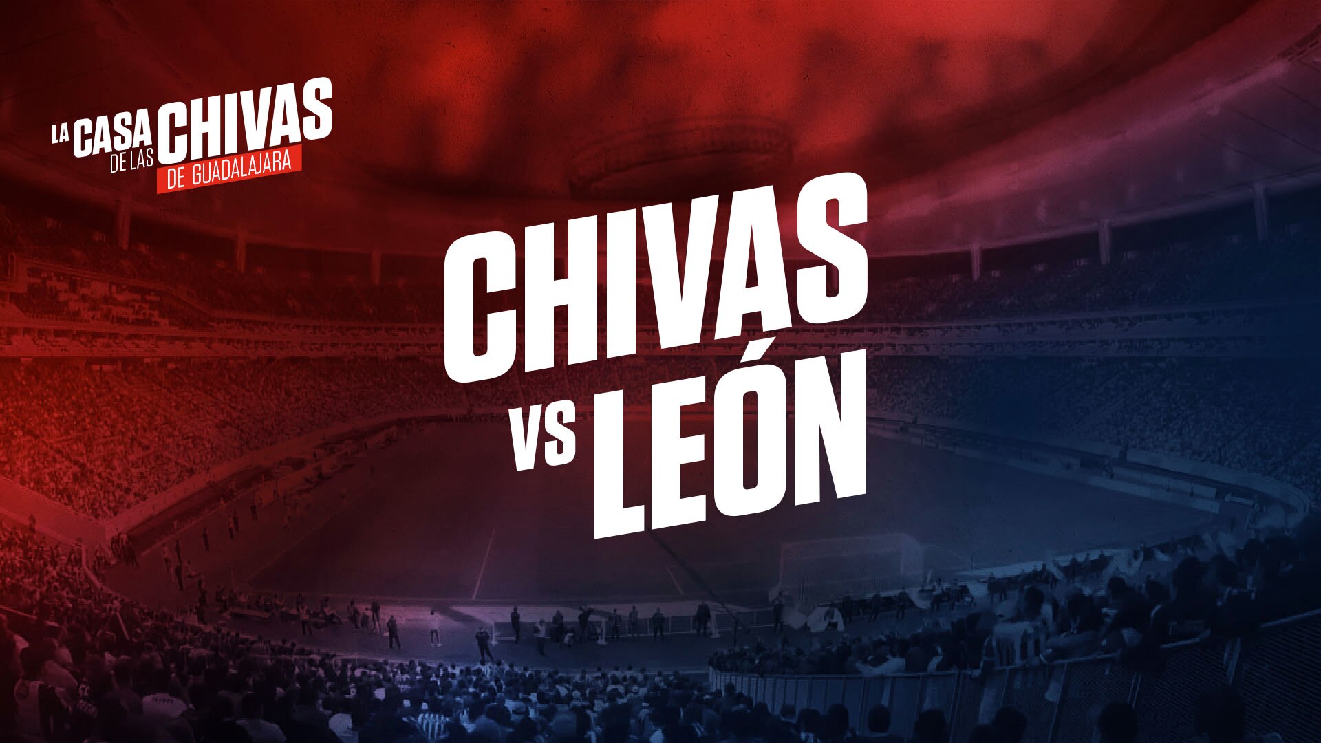 Watch Fútbol Estelar Chivas Episode Guadalajara vs. León