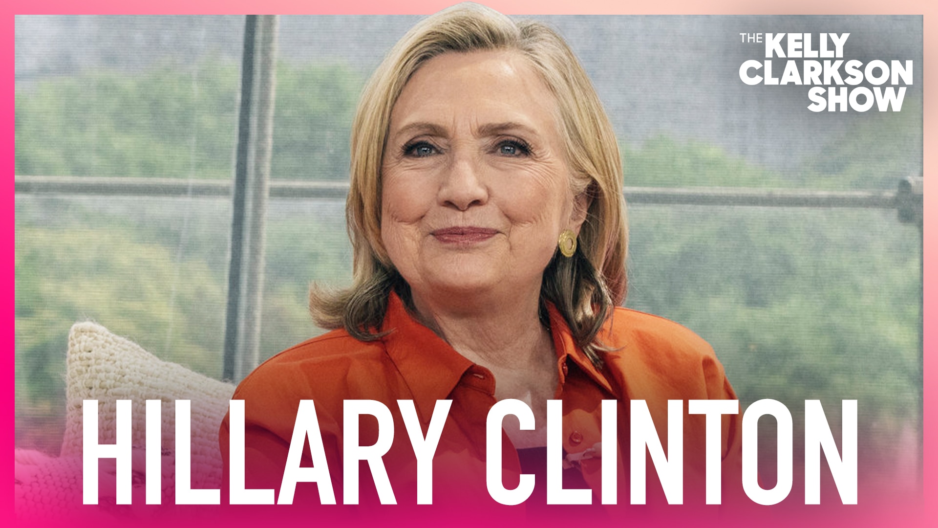 Watch The Kelly Clarkson Show Official Website Highlight Hillary