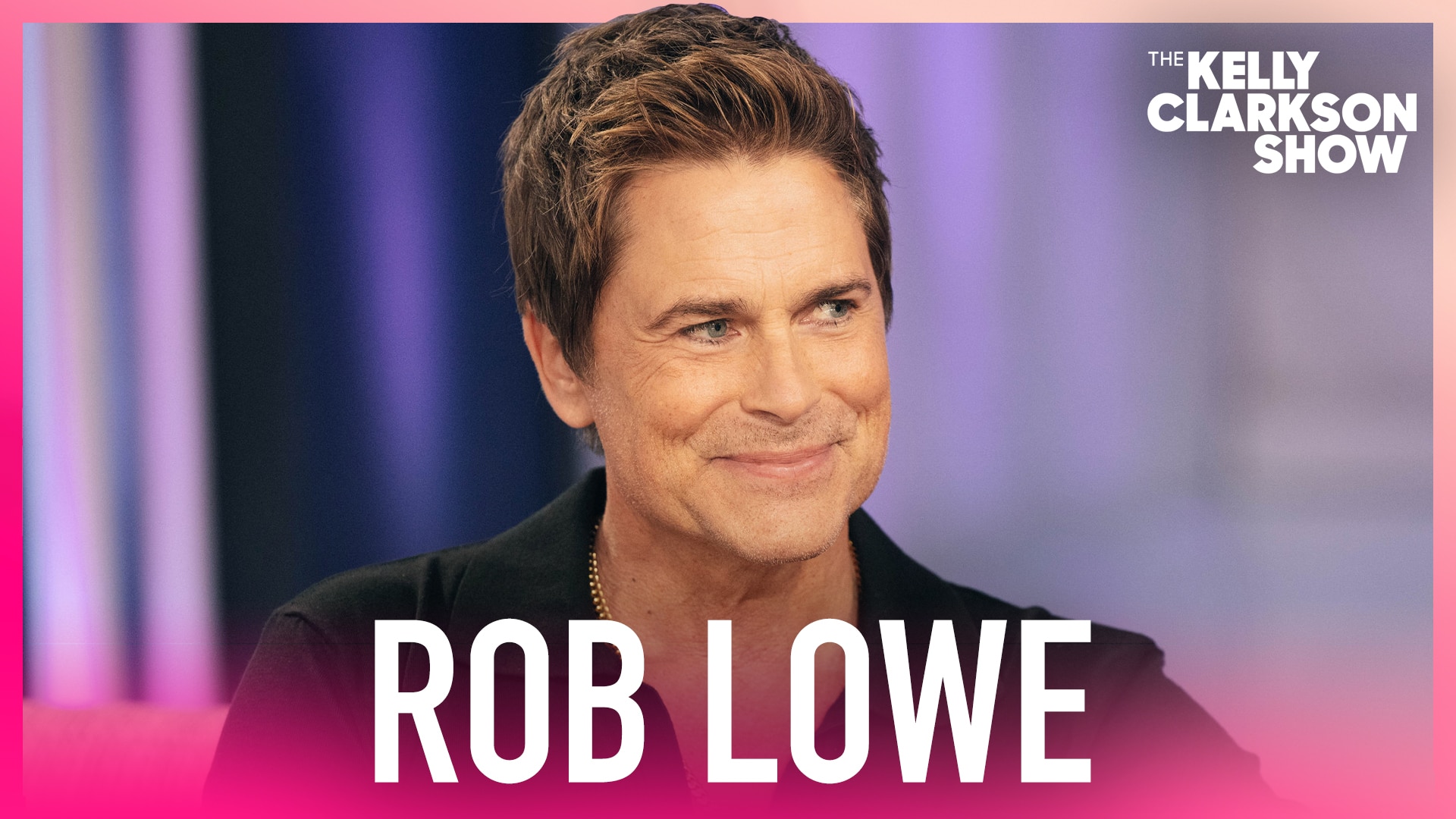 Watch The Kelly Clarkson Show Official Website Highlight Rob Lowe's(00)