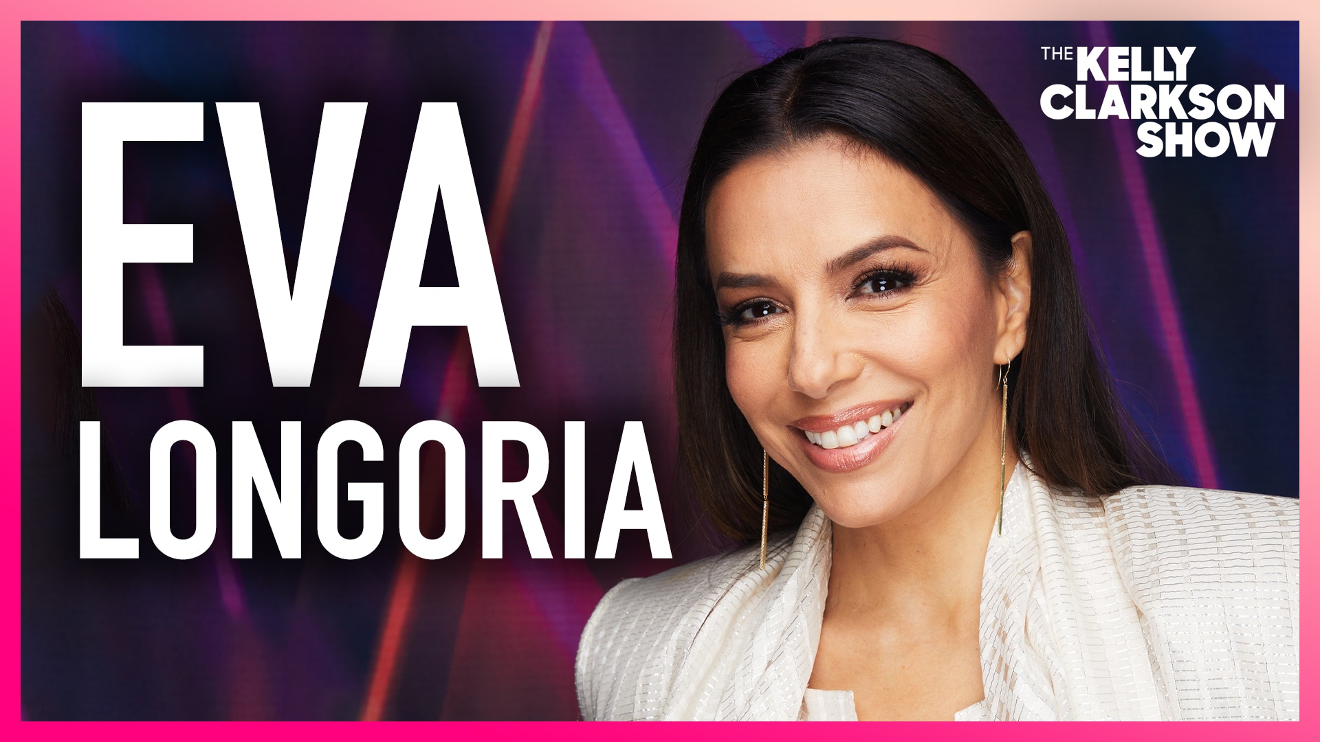 Watch The Kelly Clarkson Show Official Website Highlight Eva Longoria Talks Directorial Debut