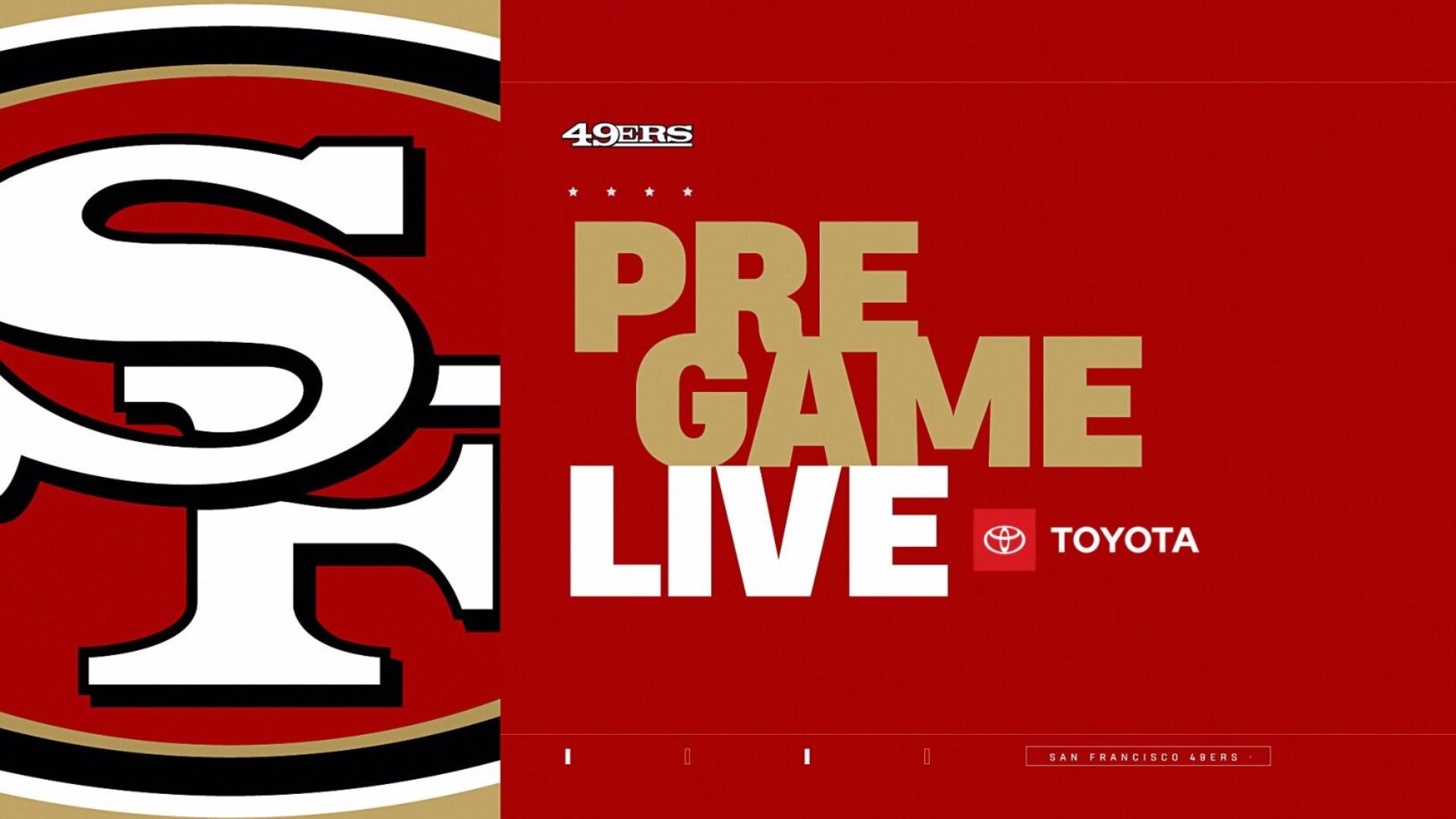 49ers pregame live